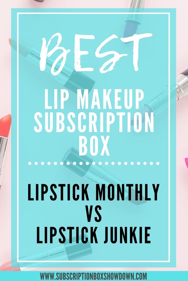 Best Lip Makeup Subscription Box Lipstick Monthly vs Lipstick Junkie